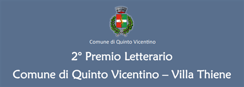 Premio letterario Comune di Quinto Vicentino - Villa Thiene II edizione